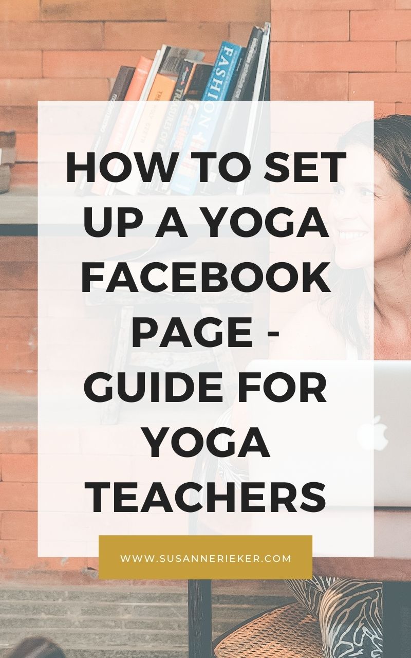 How To Set Up A Yoga Facebook Page - Guide For Yoga Teachers