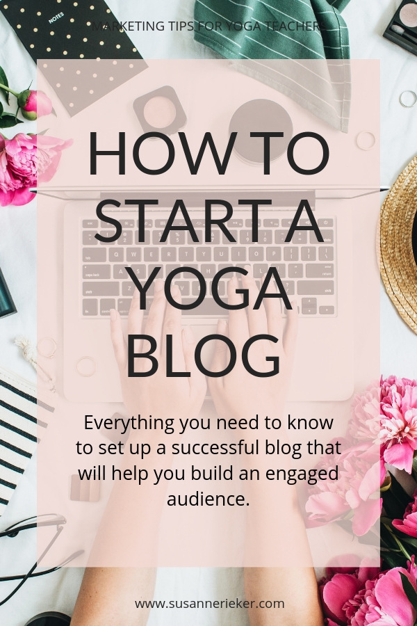 How to start a Yoga Blog (Everything You Need to Know)