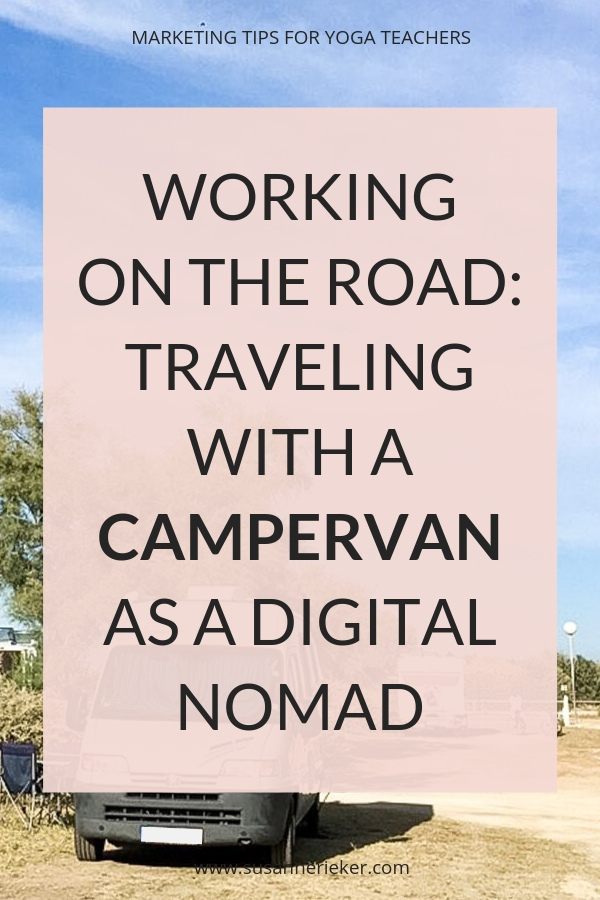 Working on The Road – Traveling with a Campervan as a Digital Nomad