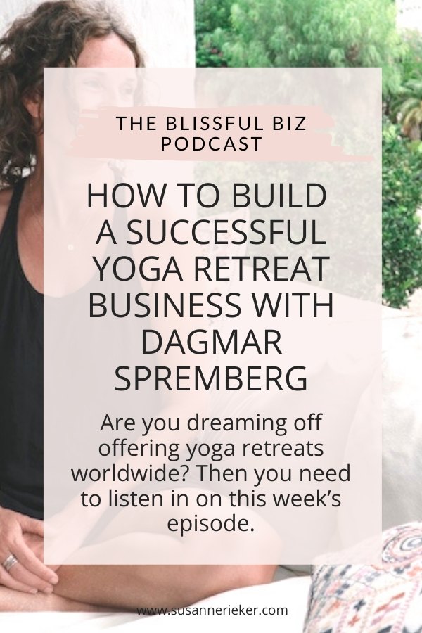 How to Build a Successful Yoga Retreats Business with Dagmar Spremberg