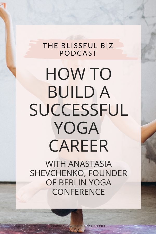 How to build a successful yoga career with Anastasia Shevchenko from Berlin Yoga Conference