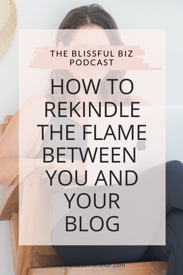 rekindle-flame-between-you-and-your-blog How to Rekindle the Flame Between You and Your Blog