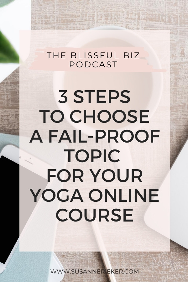 choose-yoga-online-course-idea 3 Steps to Choose a Fail-Proof Topic for Your Online Course
