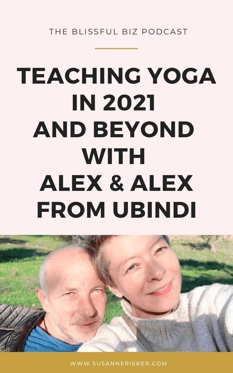 Teaching Yoga In 2021 & Beyond Teaching Yoga in 2021 & Beyond With Alex & Alex From Ubindi