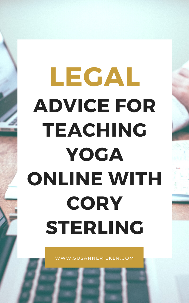 Legal Advice For Teaching Yoga Online With Cory Sterling Legal advice for teaching yoga online with Cory Sterling