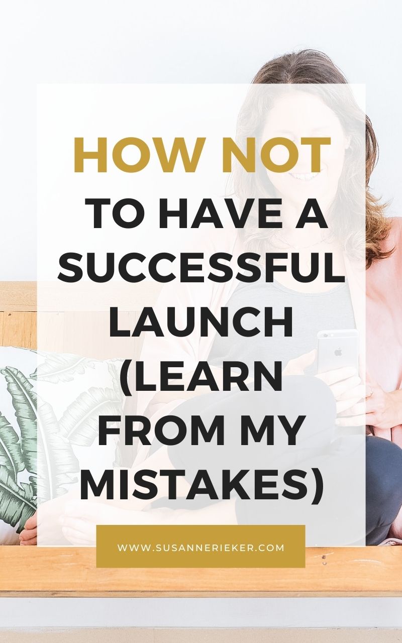 How NOT To Have A Successful Launch (Learn From My Mistakes)