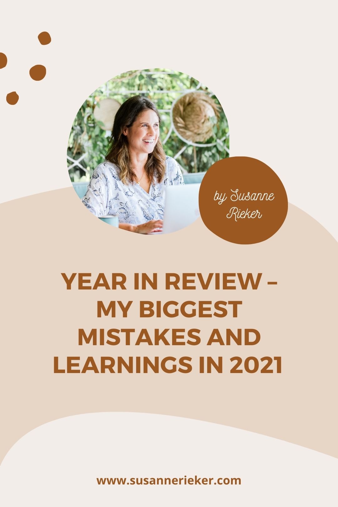The Blissful Biz Podcast | Year in Review – my Biggest Mistakes and Learnings in 2021 Susanne Rieker Pinterest Graphic