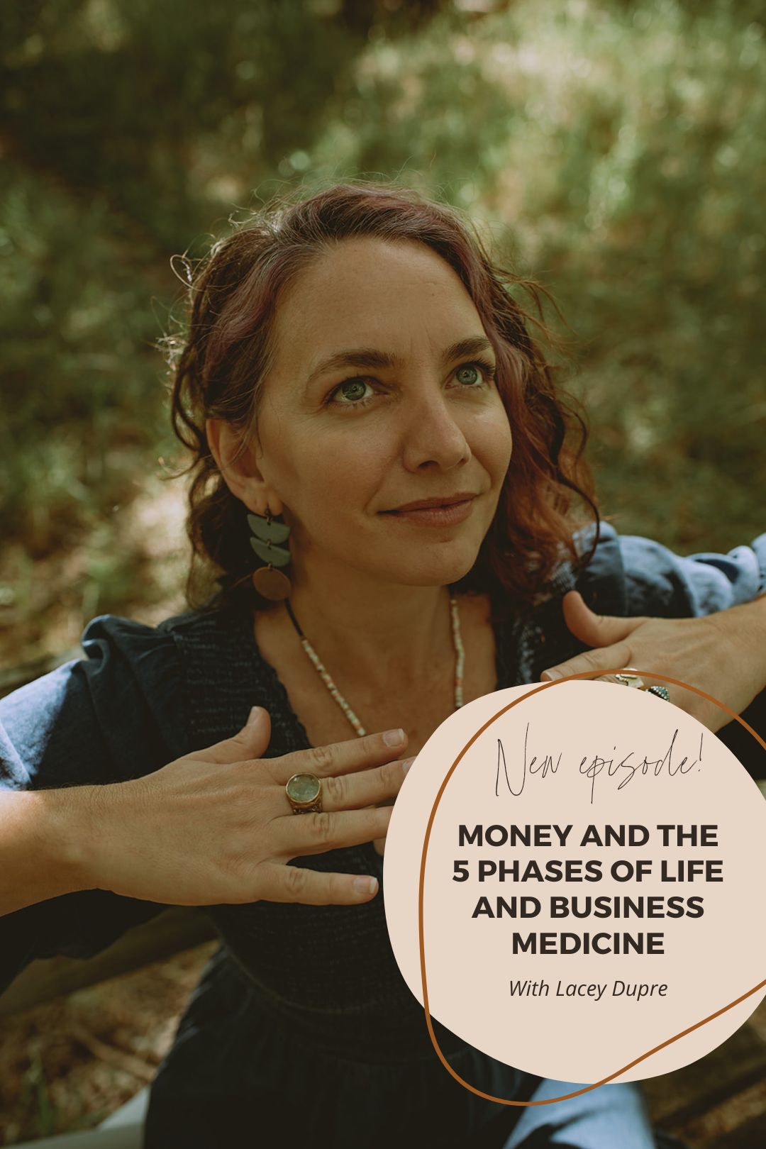 Blissful Biz Podcast | Money and the 5 Phases of Life and Business Medicine with Lacey Dupre Lacey Dupre